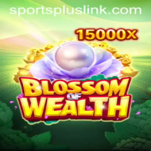 Unveiling BlossomofWealth: A New Era in Digital Sports Gaming with SportsPlus
