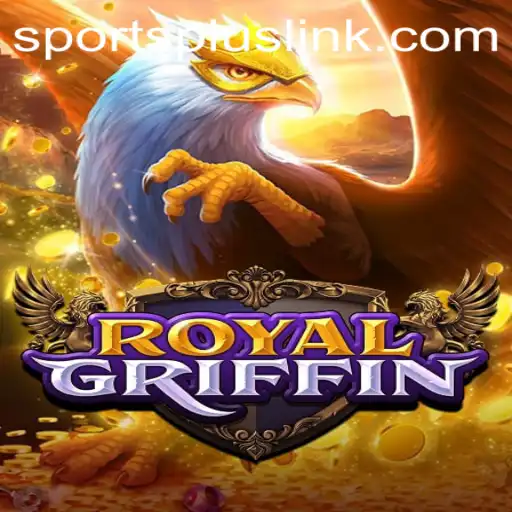 Exploring the Thrills of RoyalGriffin: An Innovative Arena in SportsPlus Gaming