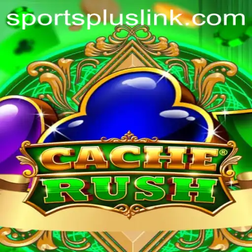 Unlock the Thrill of CacheRush: The Ultimate SportsPlus Experience
