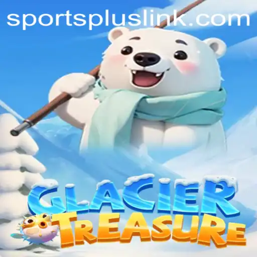 Discover the Thrill of GlacierTreasure: A New Era in SportsPlus Gaming