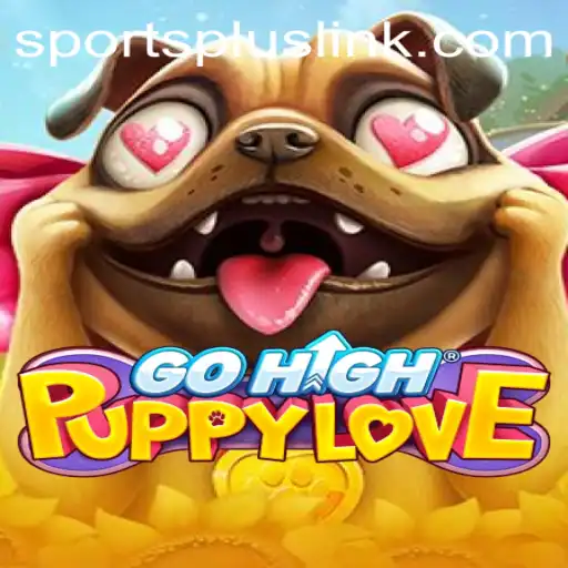 GoHighPuppyLove: A New Era of SportsPlus Gaming