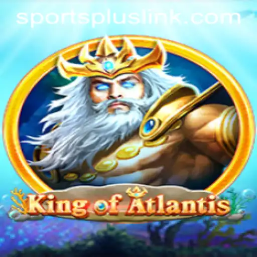 KingofAtlantis: The Ultimate SportsPlus Experience