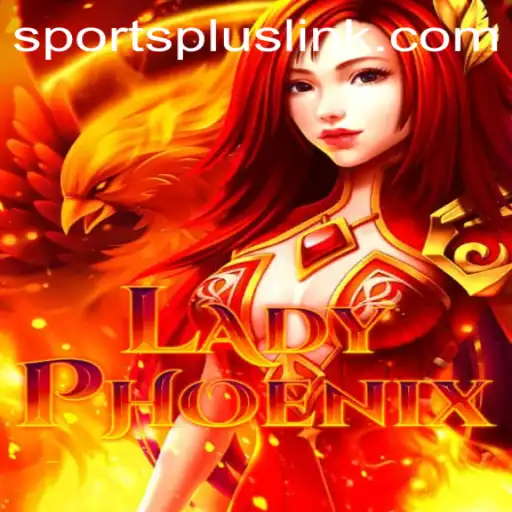 Unveiling LadyPhoenix: The Revolutionary SportsPlus Game Taking the World by Storm