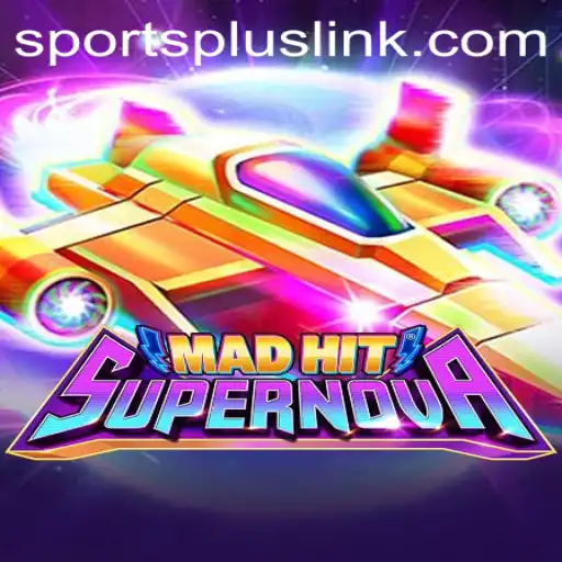 MadHitSupernova: The Next Frontier in SportsPlus Gaming